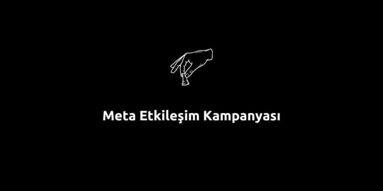 Meta Etkileşim Kampanyası
