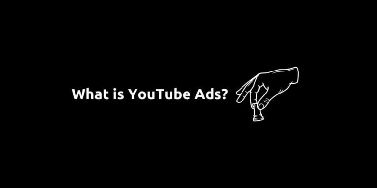 What is YouTube Ads?
