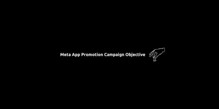 Meta App Promotion Campaign Objective