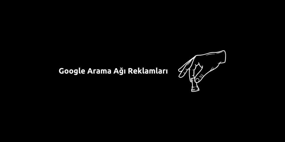 Google Arama Ağı Reklamları
