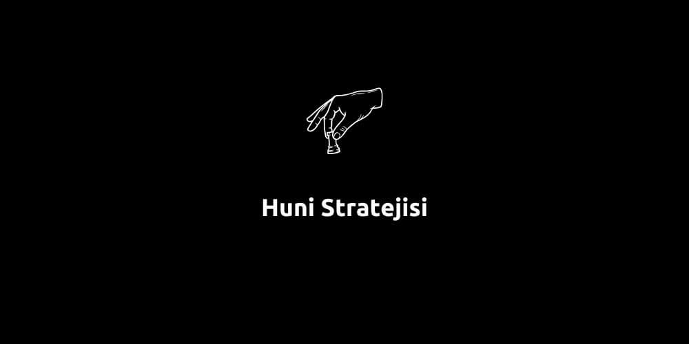 Huni Stratejisi